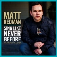 Sing Like Never Before: Essential Matt Redman